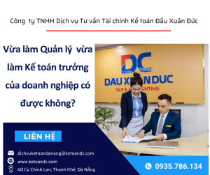 Vừa làm quản lý vừa làm kế toán trưởng của doanh nghiệp được không?