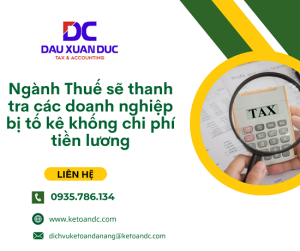 Ngành Thuế sẽ thanh tra các doanh nghiệp bị tố kê khống chi phí tiền lương