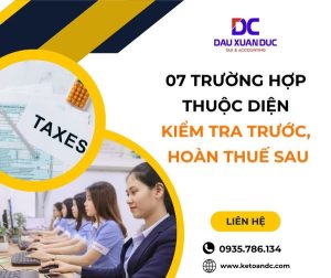 07 trường hợp thuộc diện kiểm tra trước, hoàn thuế sau