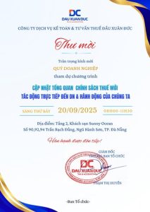 Thư mời chương trình “CẬP NHẬT TỔNG QUAN CHÍNH SÁCH THUẾ MỚI TÁC ĐỘNG TRỰC TIẾP ĐẾN DN & HÀNH ĐỘNG CỦA CHÚNG TA” 20/09/2025