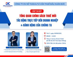 CẬP NHẬT TỔNG QUAN CHÍNH SÁCH THUẾ MỚI TÁC ĐỘNG TRỰC TIẾP ĐẾN DN & HÀNH ĐỘNG CỦA CHÚNG TA